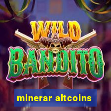 minerar altcoins